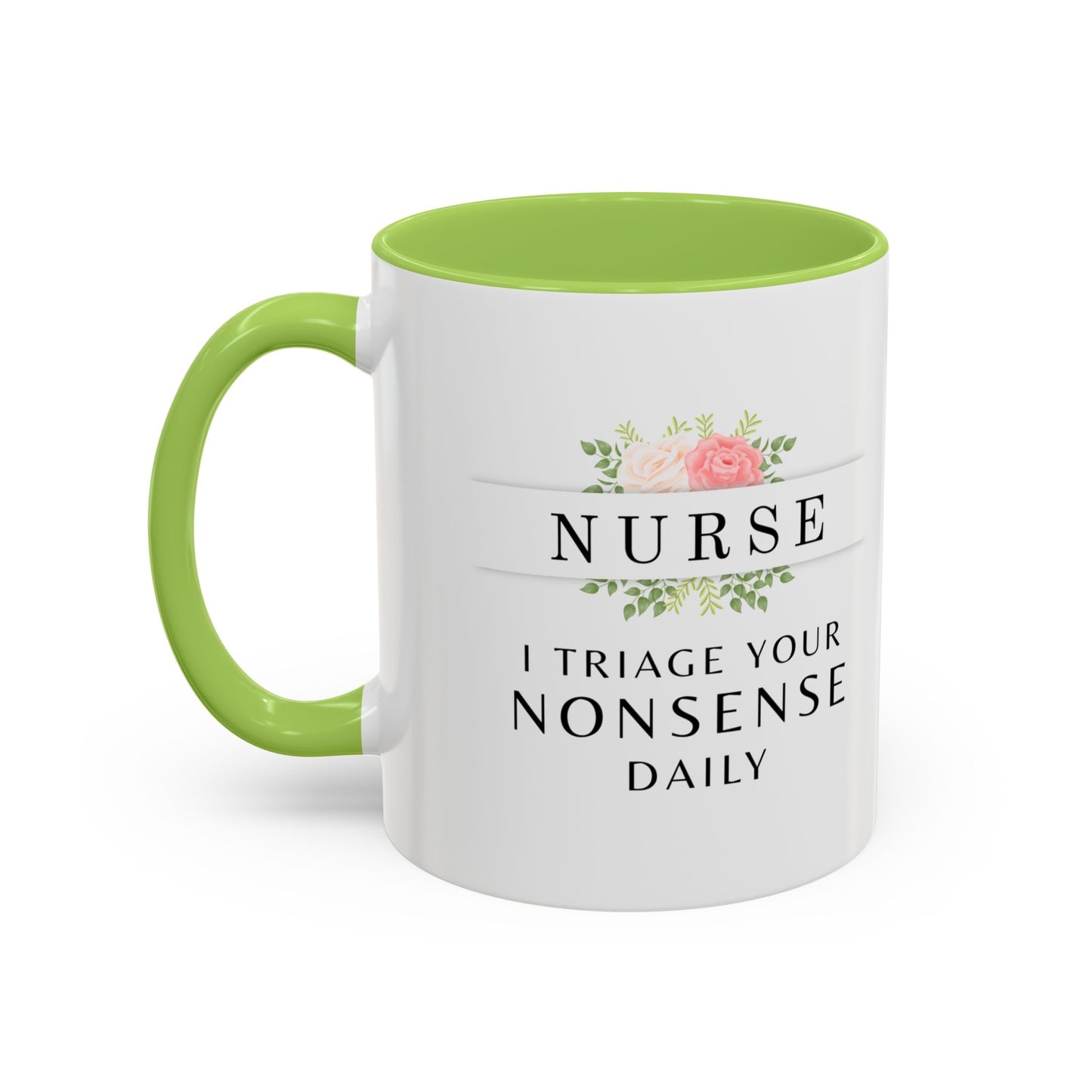 Nurse Floral Coffee Mug – "I Triage Your Nonsense Daily"