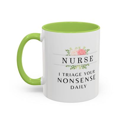 Nurse Floral Coffee Mug – "I Triage Your Nonsense Daily"