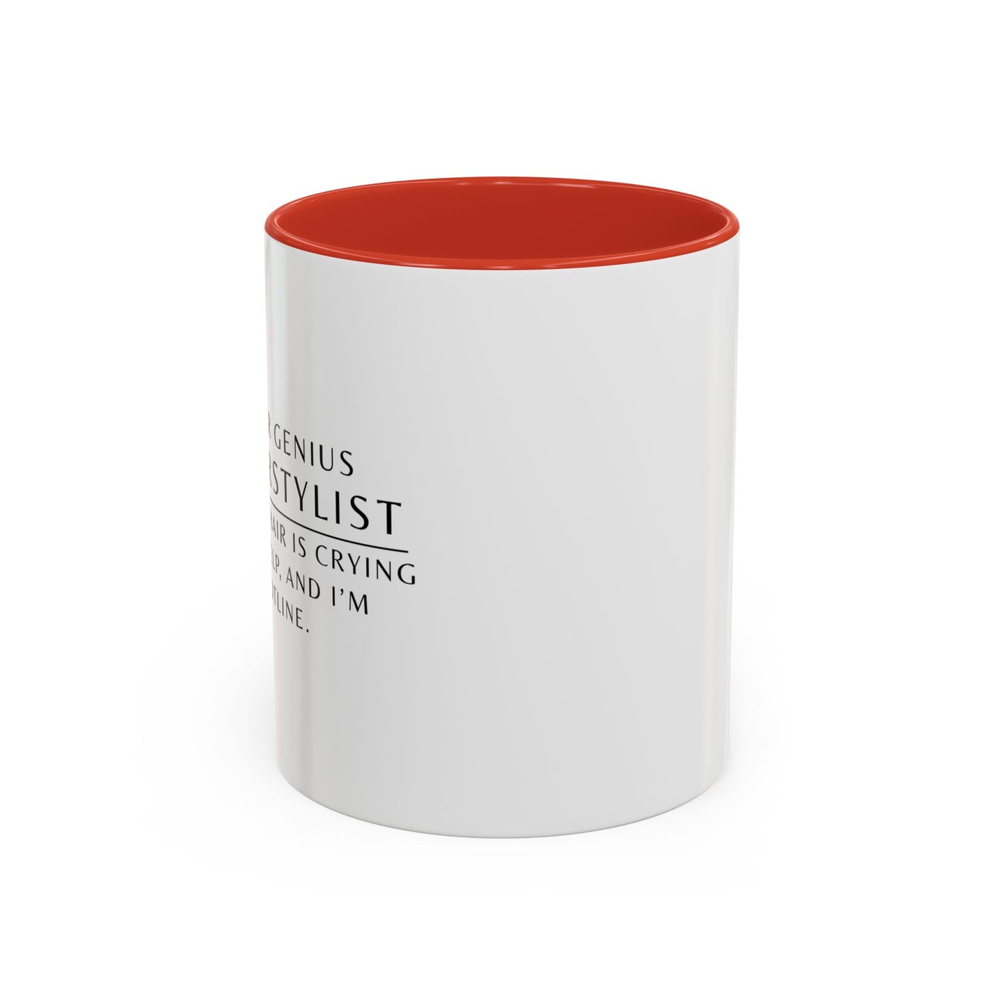 Hairstylist Mug – “Your Hair Is Crying for Help, and I’m the Hotline.”