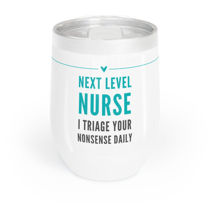 Nurse Wine Tumbler – “I triage your nonsense daily”