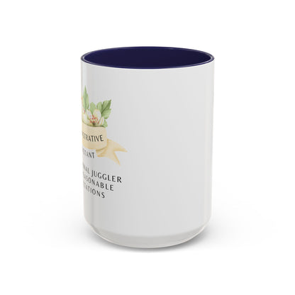 Administrative Assistant Floral Coffee Mug: "Professional Juggler of Unreasonable Expectations"