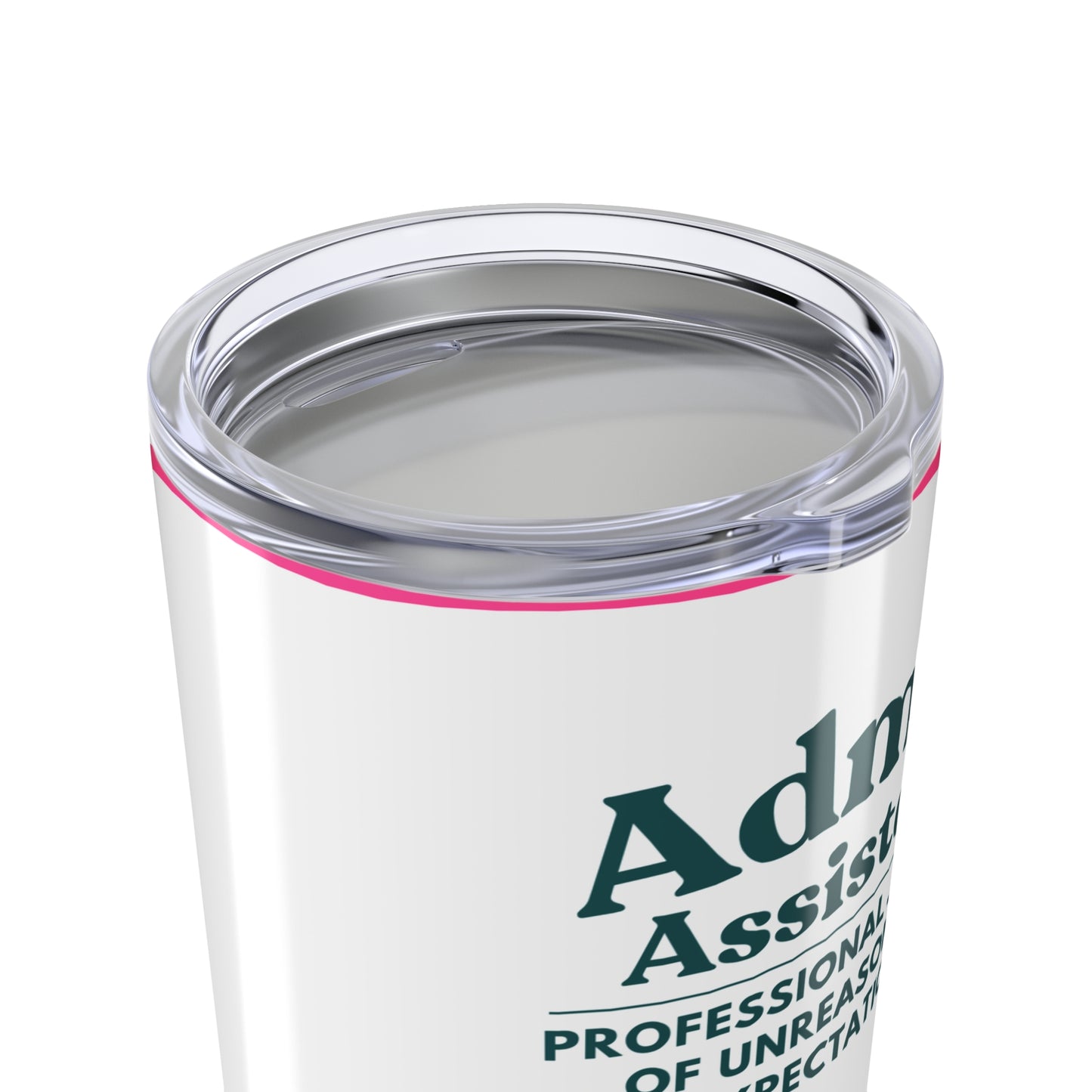 Admin Assistant Tumbler 20 oz. – “Professional Juggler of Unreasonable Expectations”