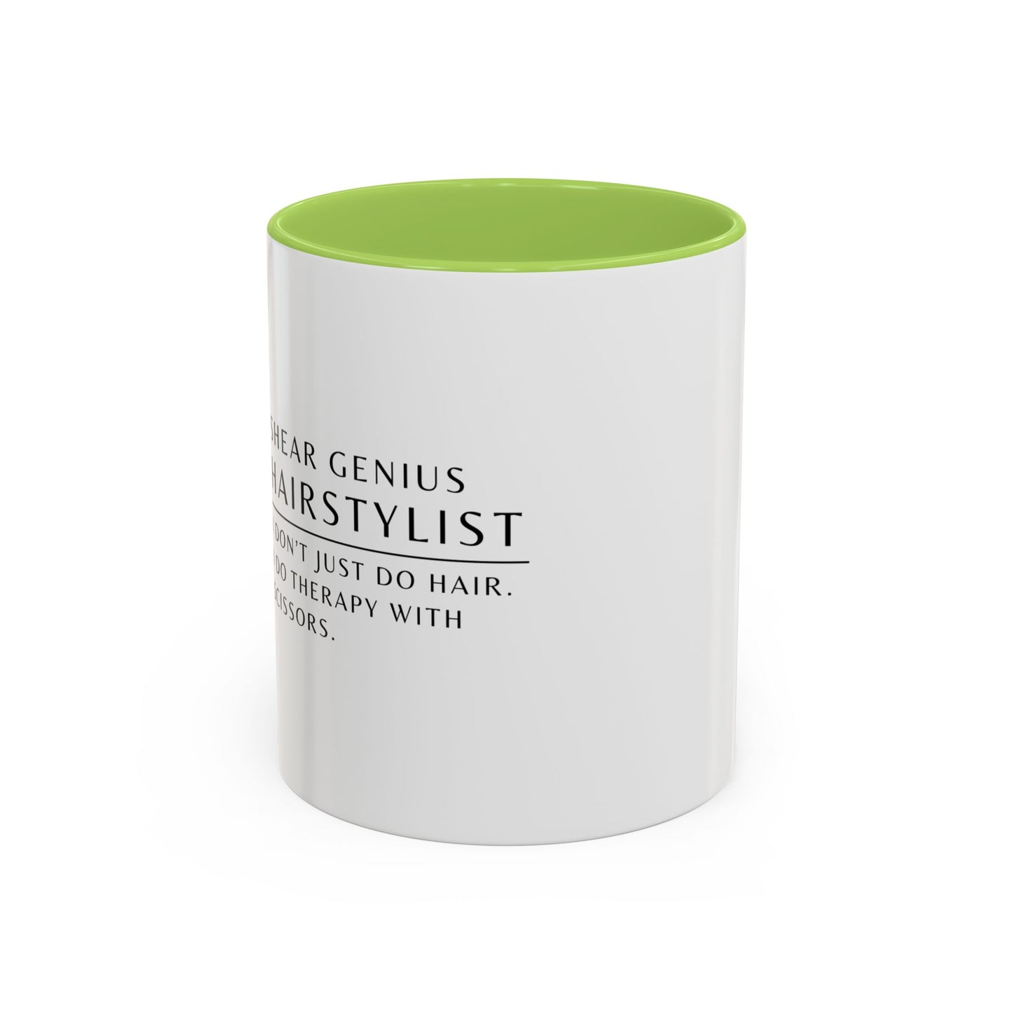 Hairstylist Coffee Mug – “I Don’t Just Do Hair, I Do Therapy with Scissors.”