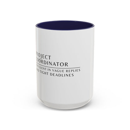 Project Coordinator Rainbow Coffee Mug – “I’m fluent in vague replies and tight deadlines.”