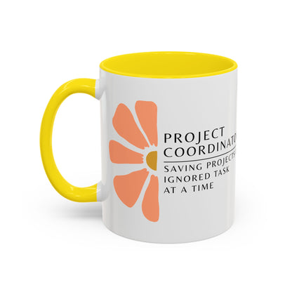 Project Coordinator Floral Mug – “Saving projects one ignored task at a time.”