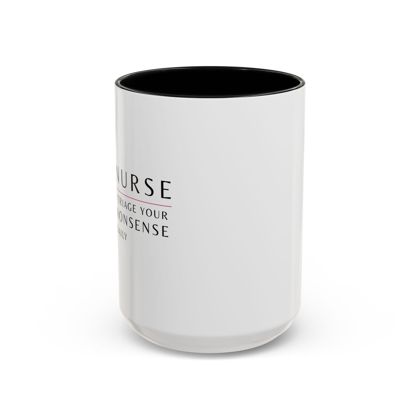 Nurse Sunflower Coffee Mug – "I Triage Your Nonsense Daily"
