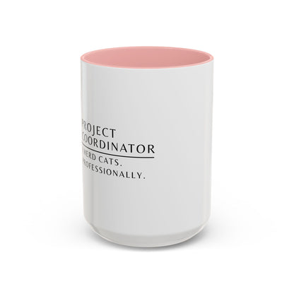 Project Coordinator Coffee Mug – “I herd cats. Professionally.”