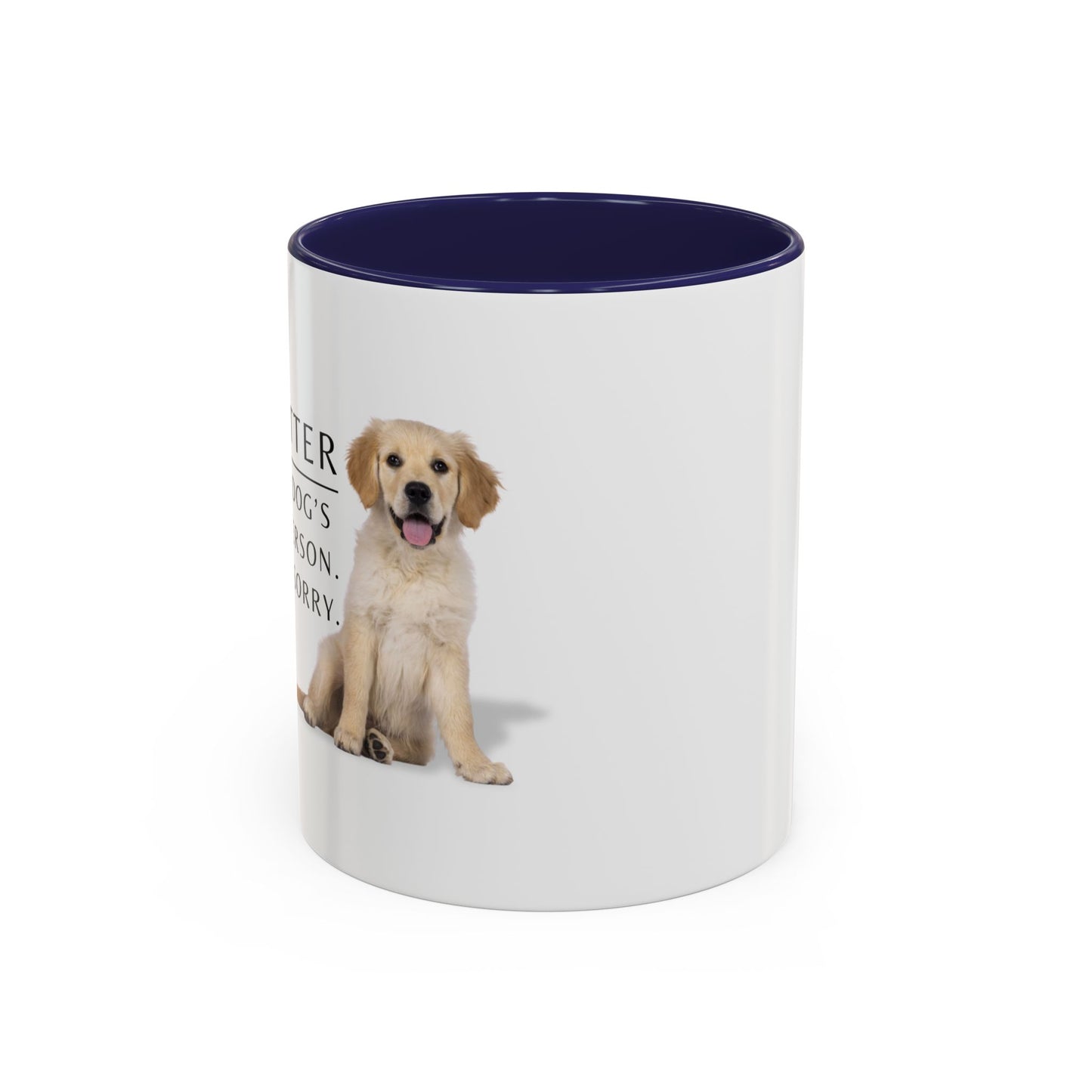Pet Sitter Coffee Mug – “Your dog’s favorite person. Sorry. Not sorry.”