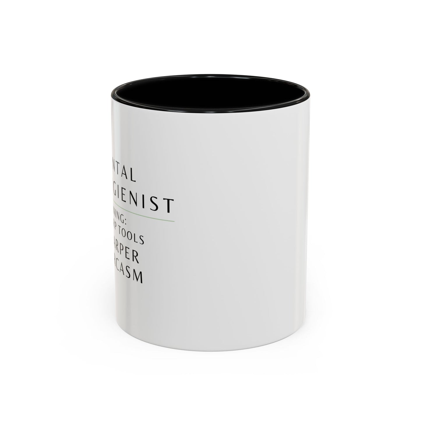 Dental Hygienist Coffee Mug – "Warning: Sharp Tools, Sharper Sarcasm"