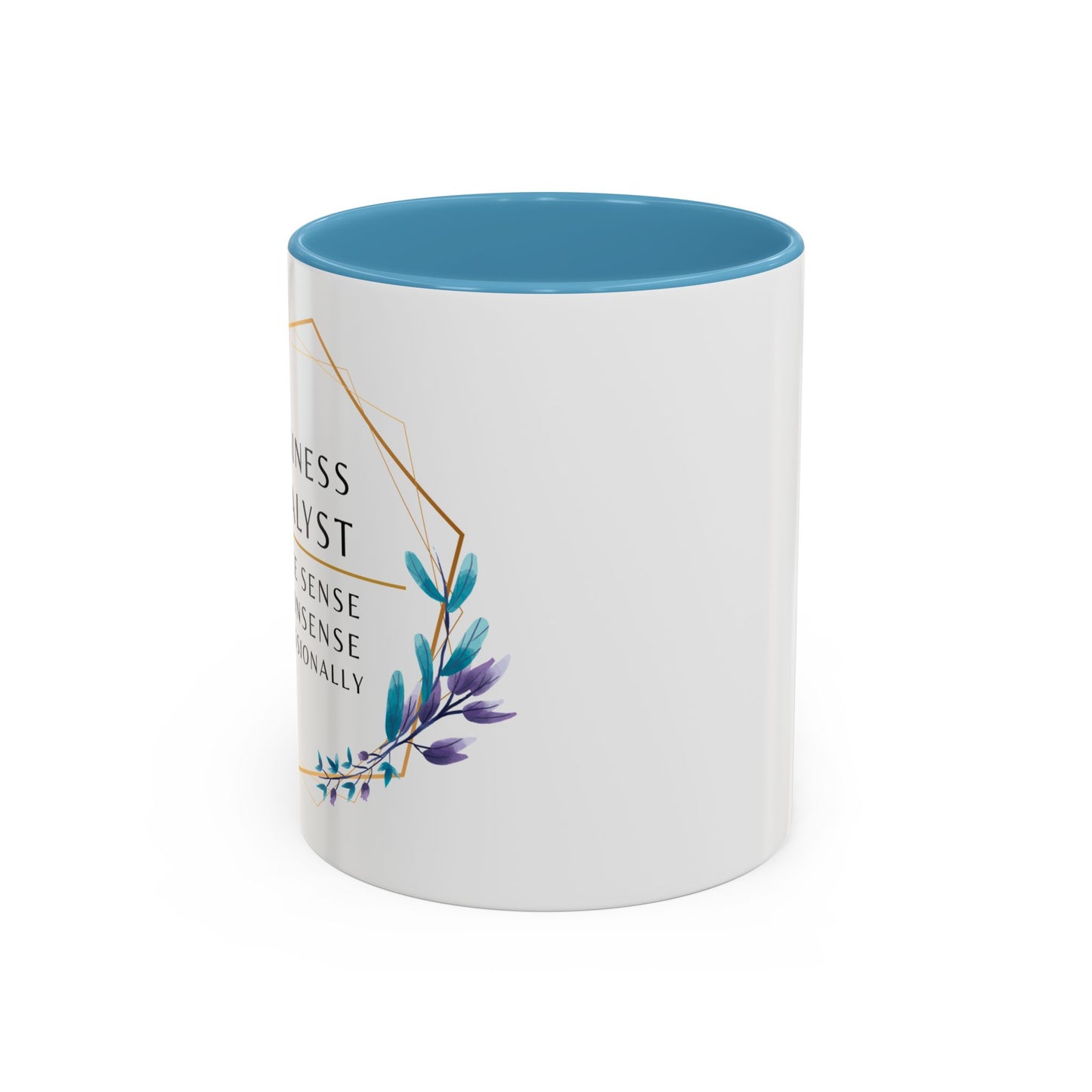 Business Analyst Coffee Mug – “I Make Sense of Nonsense…Professionally”