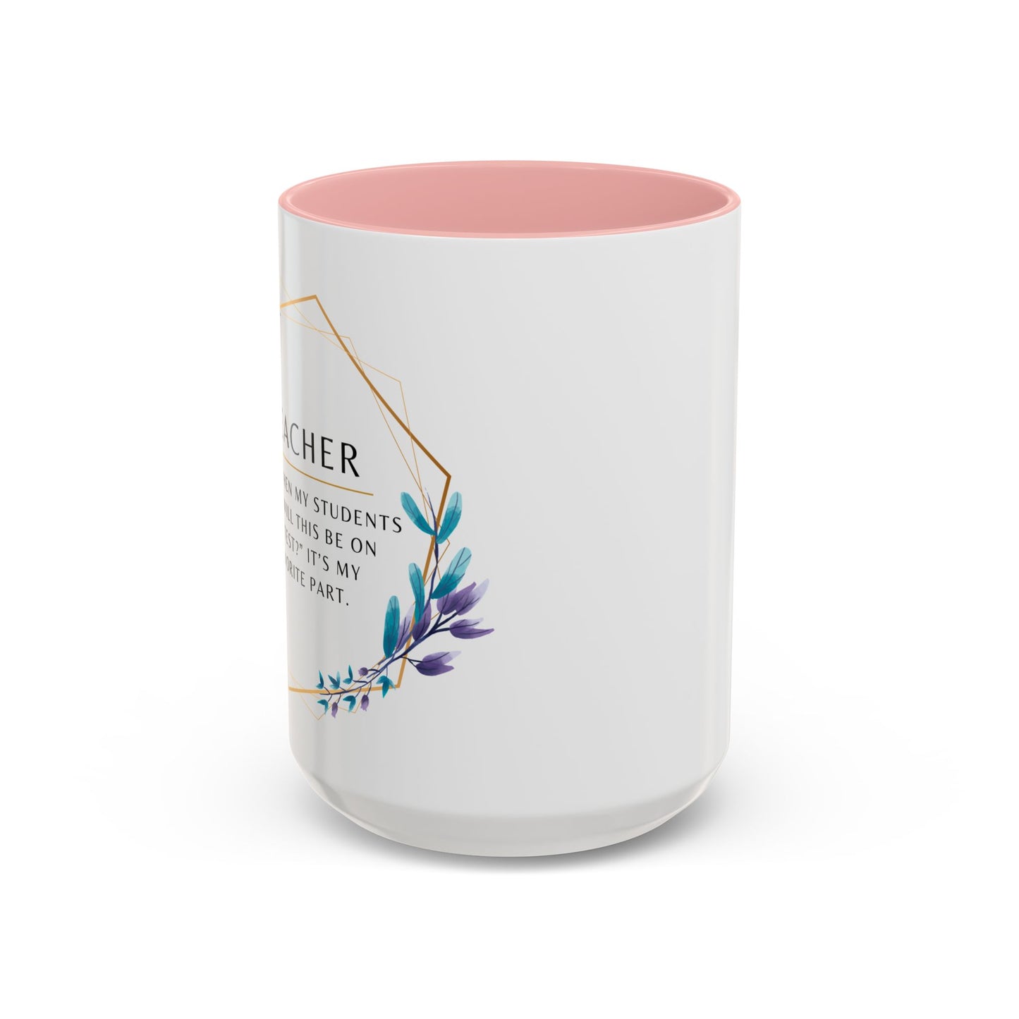 Teacher Coffee Mug – “Will this be on the test?”
