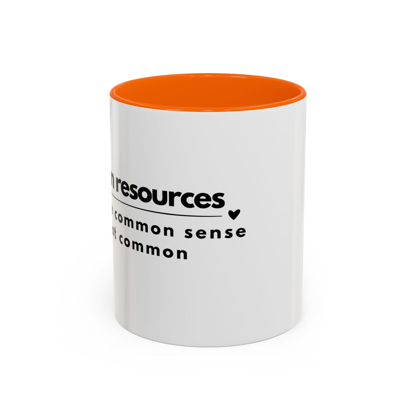 Human Resources Coffee Mug: "Because Common Sense Isn’t That Common"