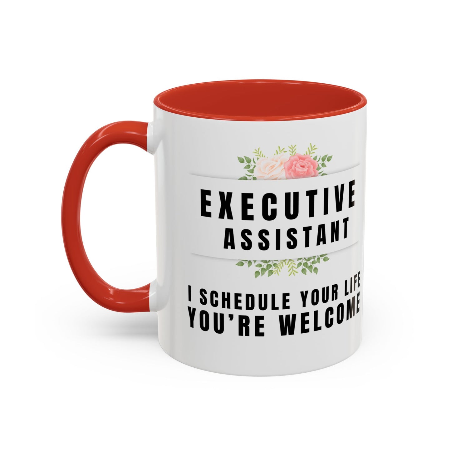 Executive Assistant Coffee Mug - "I schedule your life. You're welcome."