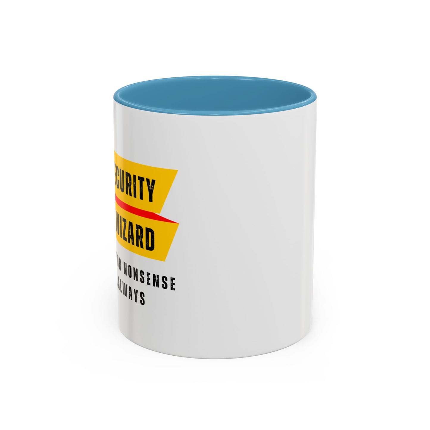 Cybersecurity Coffee Mug - "Securing Your Nonsense Since… Always"