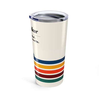 Dog Walker Tumbler 20 oz. – “Your Dog Called – Said I’m Their Favorite”
