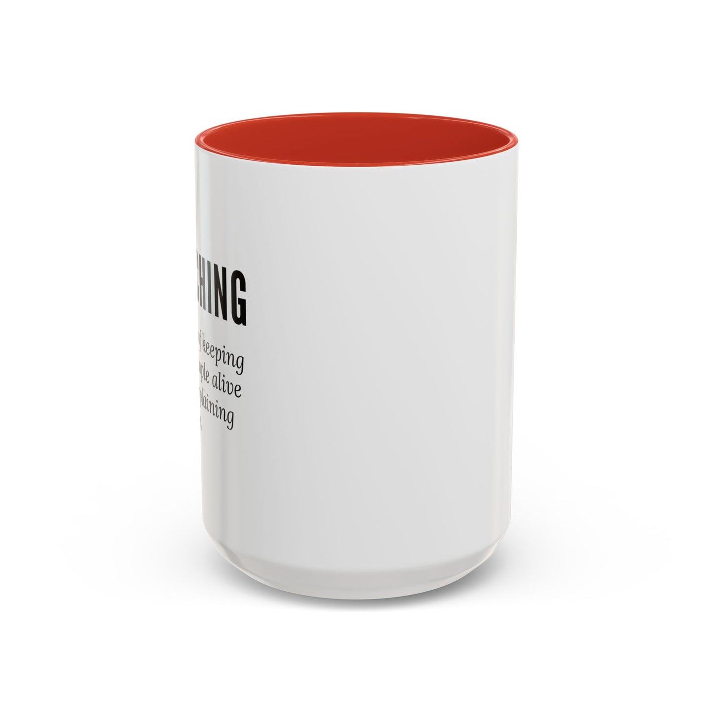Teacher Coffee Mug – “The art of keeping small humans alive while explaining fractions”