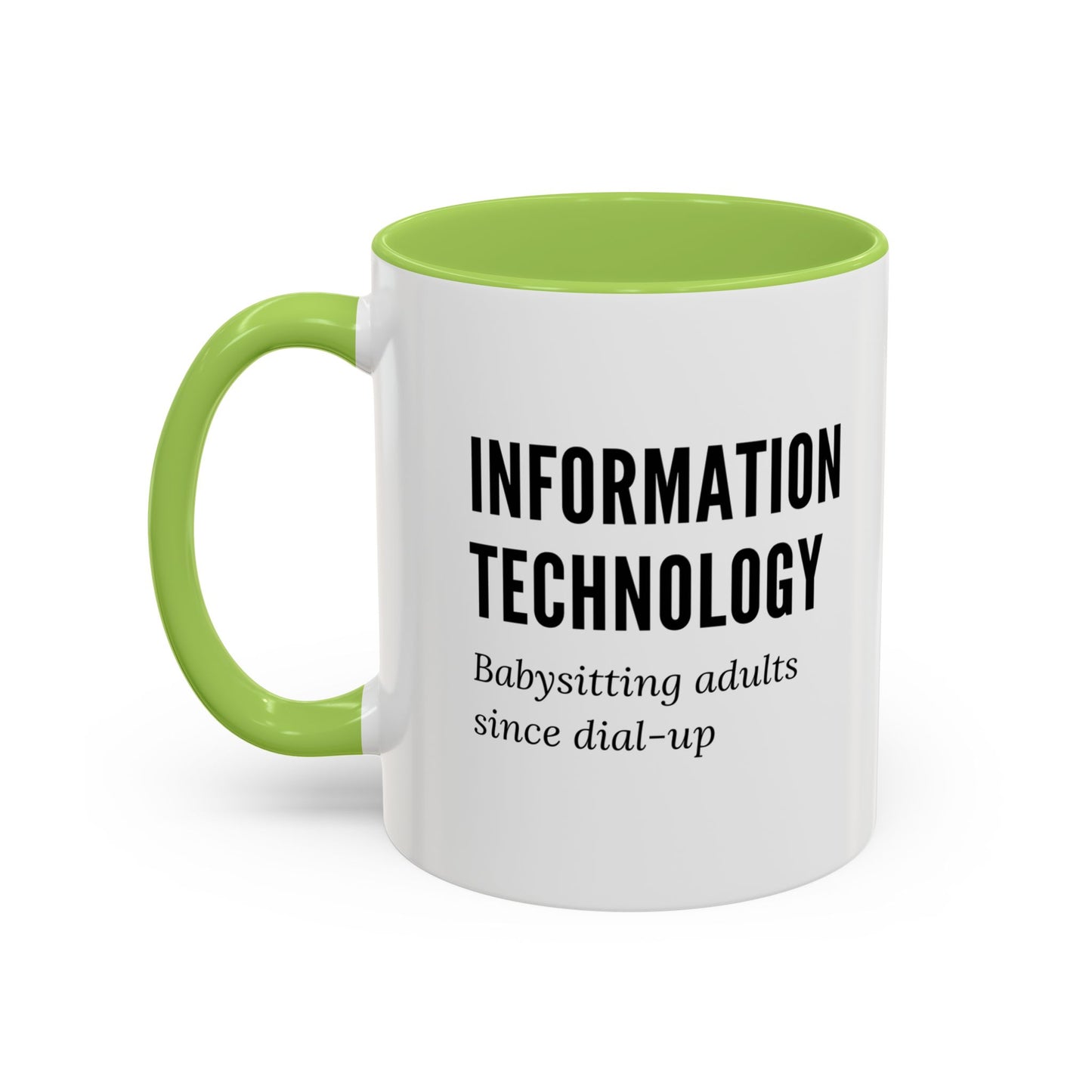 Information Technology Coffee Mug: "Babysitting Adults Since Dial-Up"
