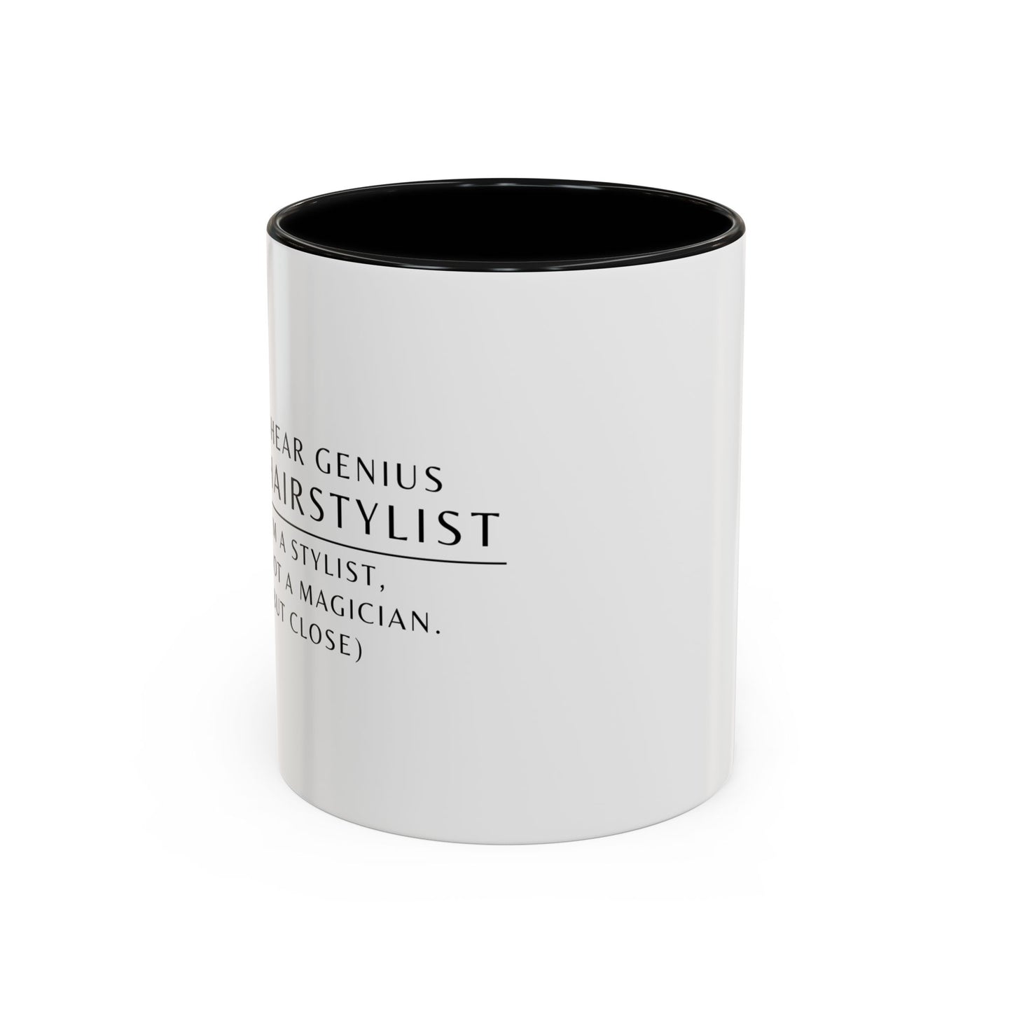 Hairstylist Coffee Mug – “I’m a Stylist, Not a Magician. (But Close.)”