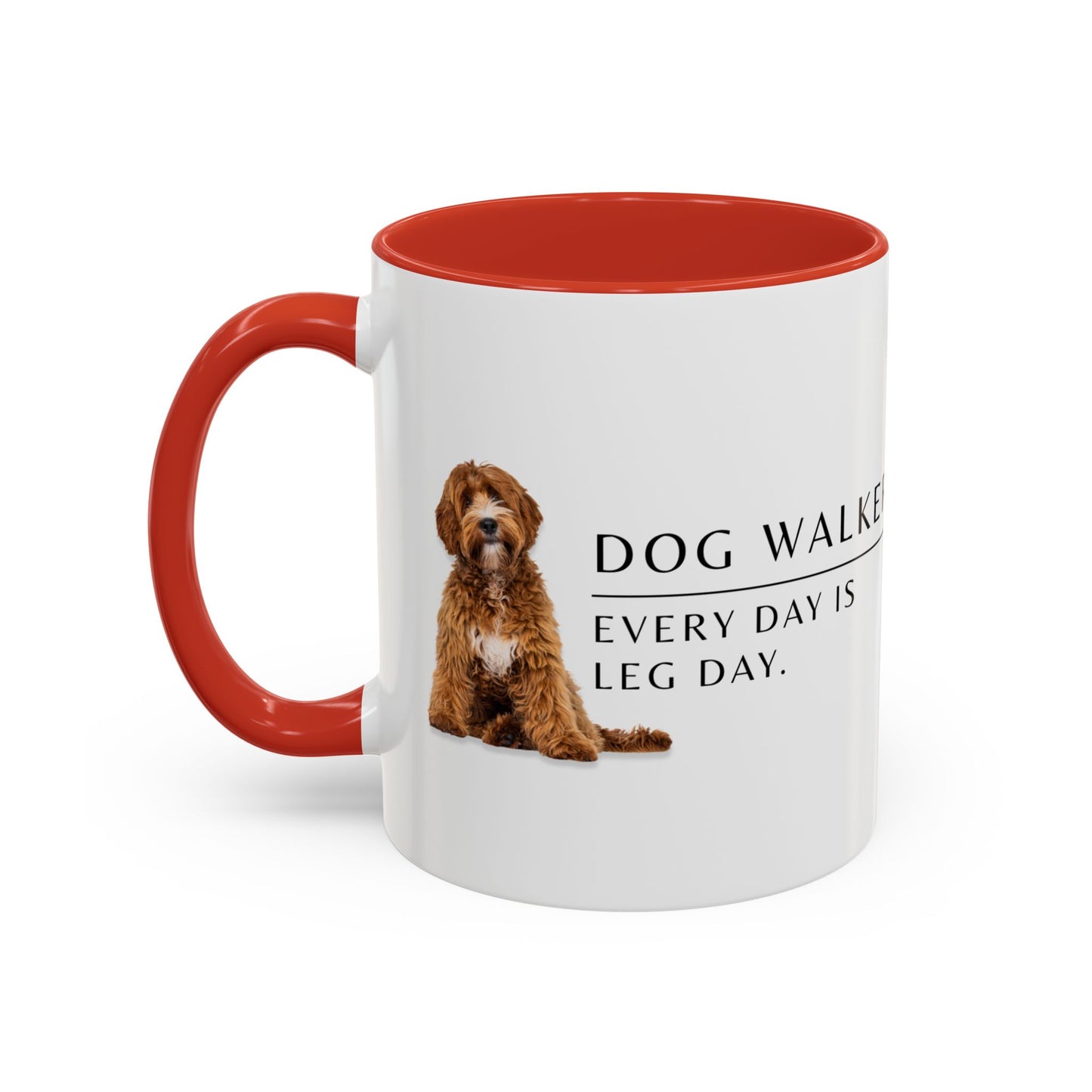 Dog Walker Coffee Mug – “Every day is leg day.”