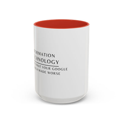 Information Technology Floral Coffee Mug: "I Fix What Your Google Search Made Worse"