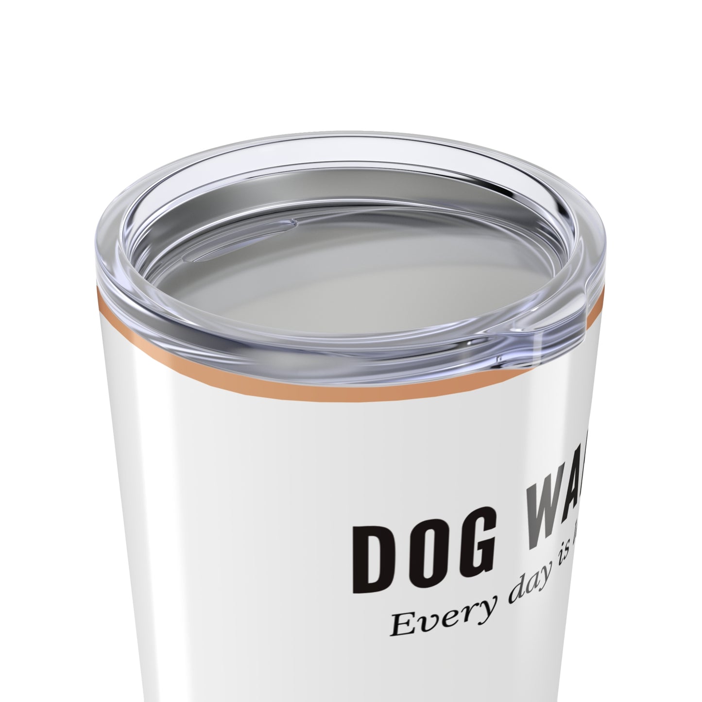 Dog Walker Tumbler 20 oz. – “Every Day Is Leg Day”