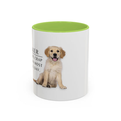 Dog Walker Golden Retriever Coffee Mug – “I handle more crap before 9 a.m. than most people do all day.”