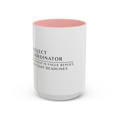 Project Coordinator Rainbow Coffee Mug – “I’m fluent in vague replies and tight deadlines.”