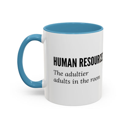 Human Resources Coffee Mug: "Because Common Sense Isn’t That Common"