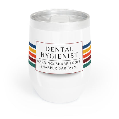 Dental Hygienist Wine Tumbler – “Sharp tools, sharper sarcasm”