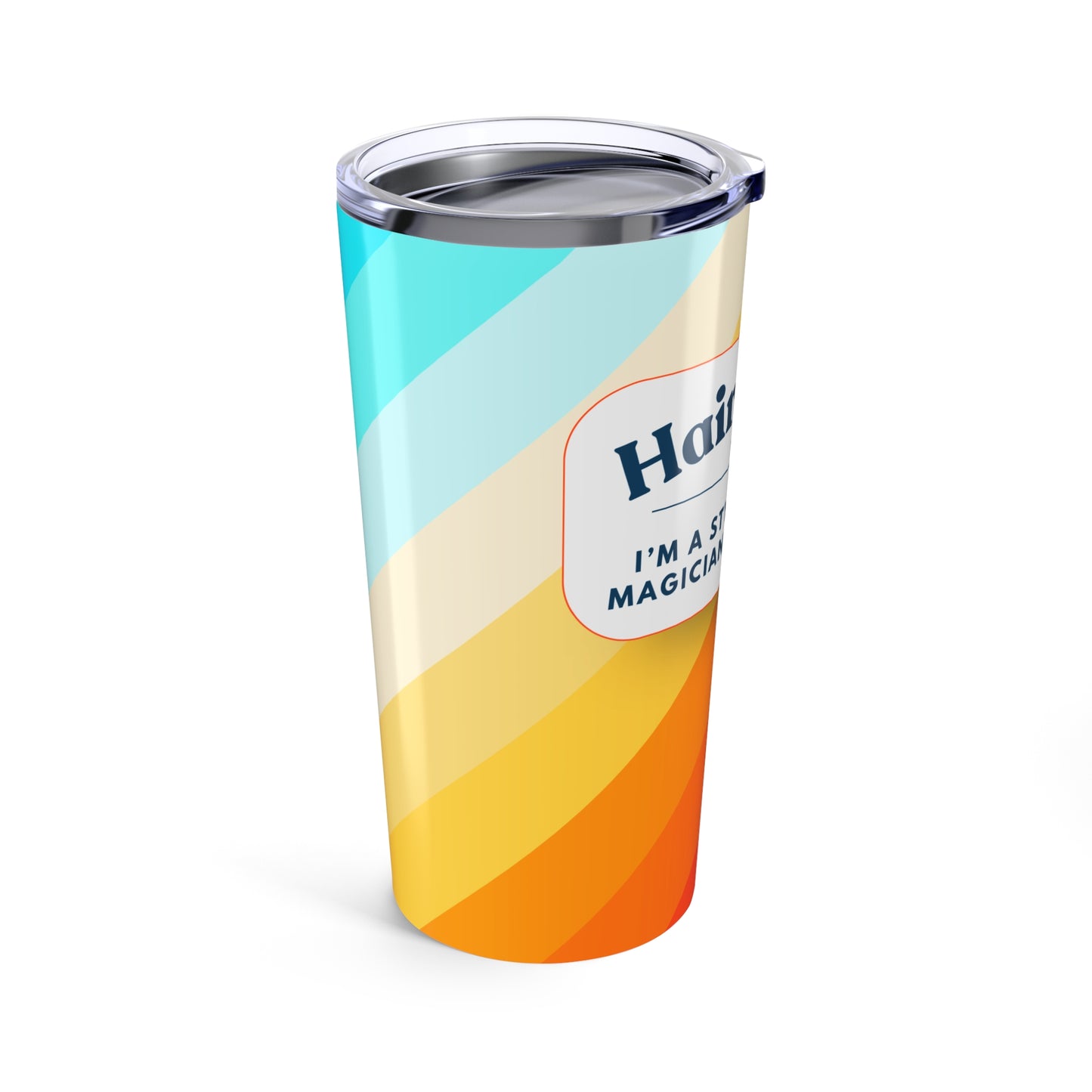 Hairstylist Tumbler 20 oz. – “I’m a Stylist, Not a Magician (But Close)”
