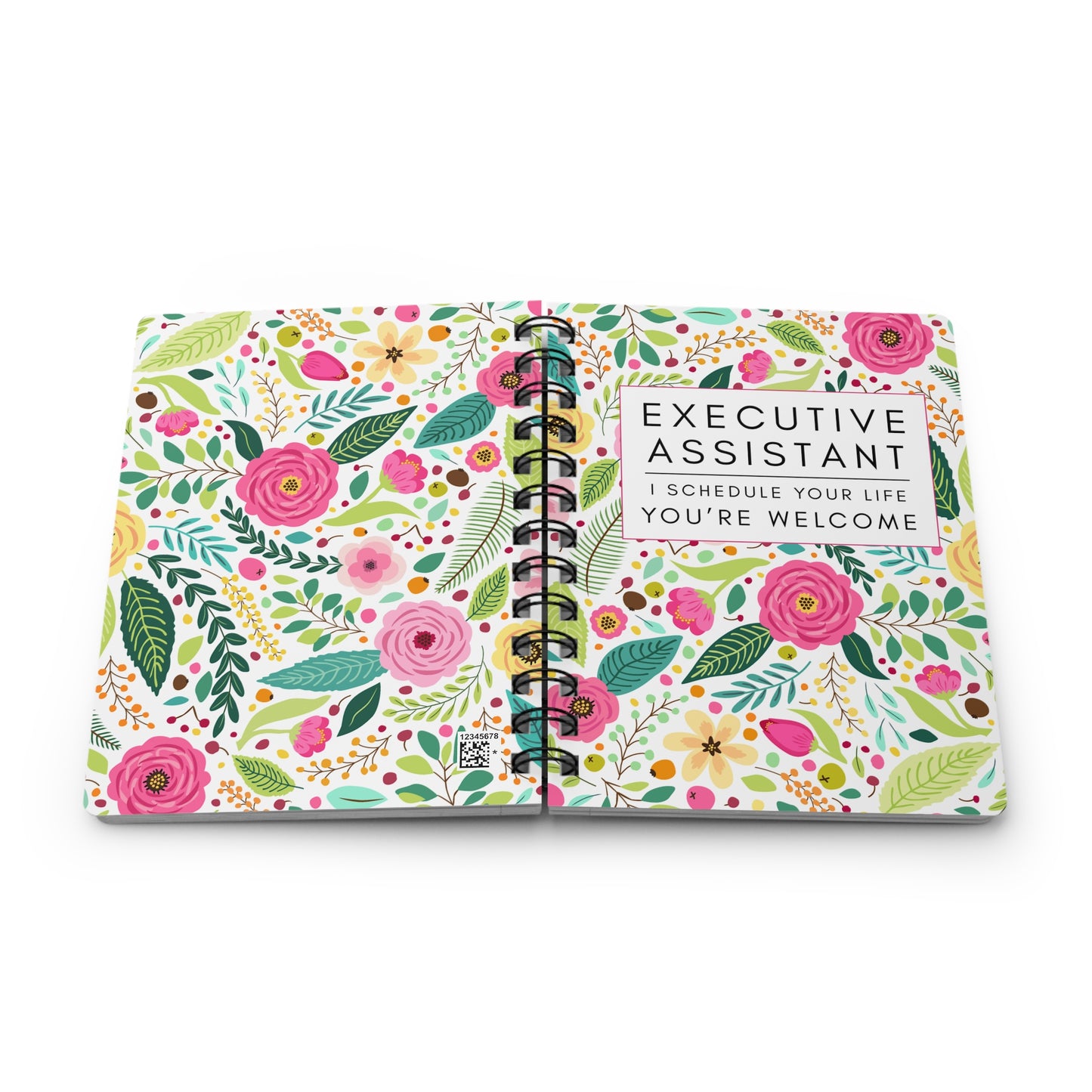 Executive Assistant Floral Spiral Notebook – “I schedule your life, you’re welcome.”