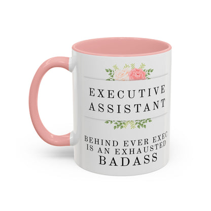 Executive Assistant Floral Coffee Mug – “Behind every exec is an exhausted badass.”