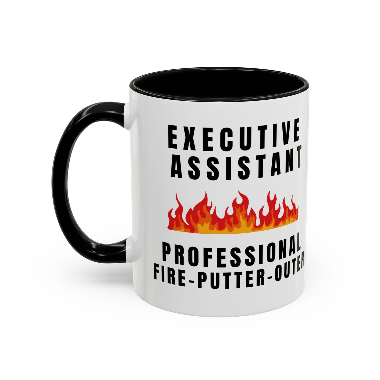 Executive Assistant Coffee Mug - "Professional Fire-Putter-Outer"