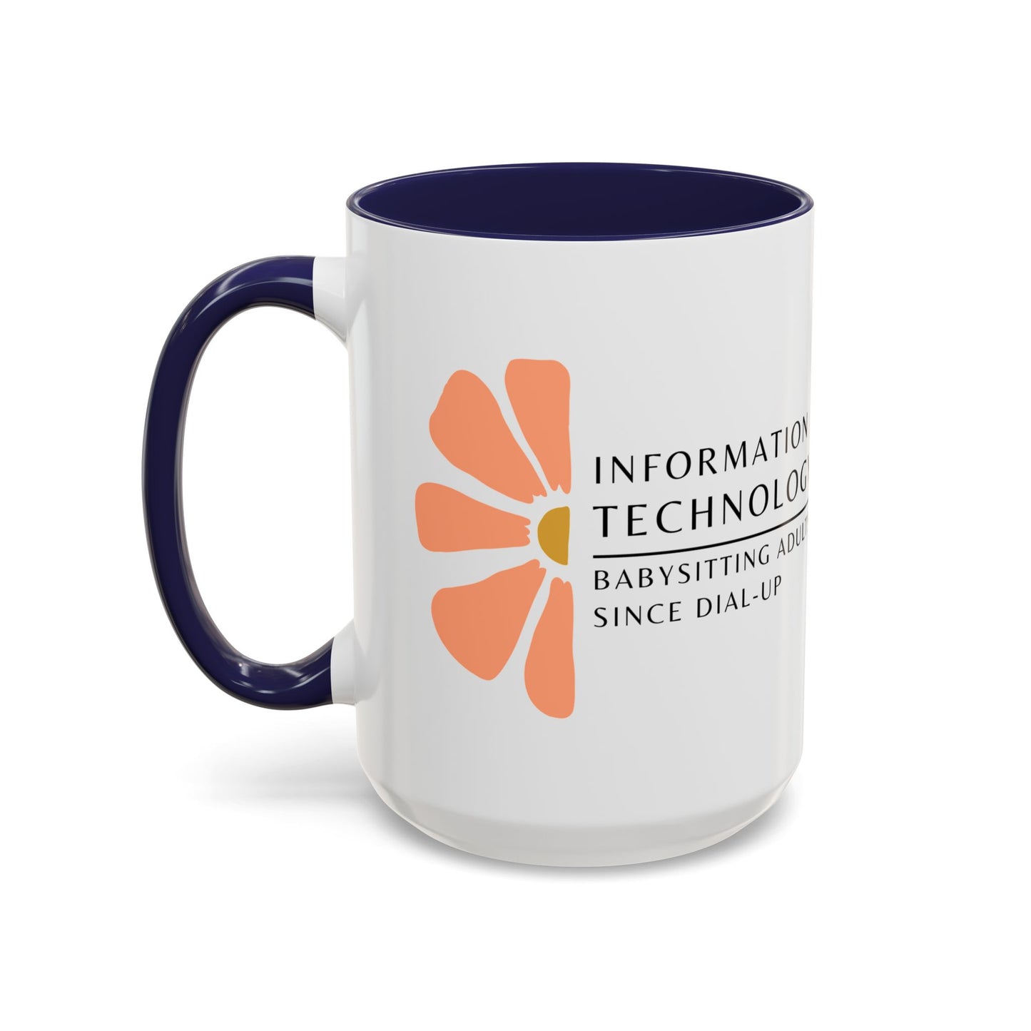 Information Technology Coffee Mug: "Babysitting Adults Since Dial-Up"