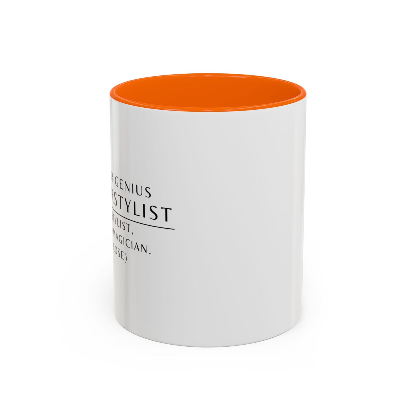 Hairstylist Coffee Mug – “I’m a Stylist, Not a Magician. (But Close.)”