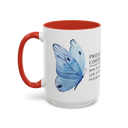 Project Coordinator Coffee Mug – “90% planning, 10% screaming internally.”