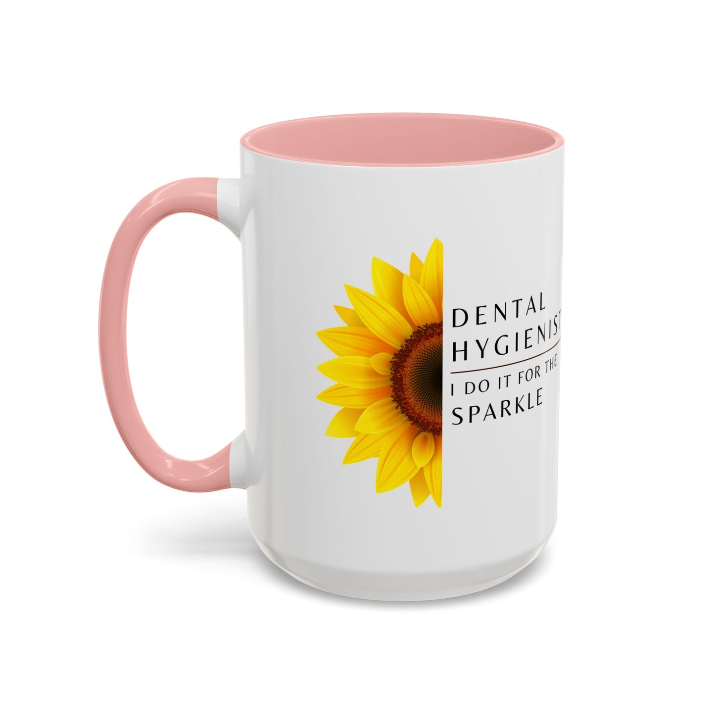 Dental Hygienist Sunflower Coffee Mug – "I Do It for the Sparkle"