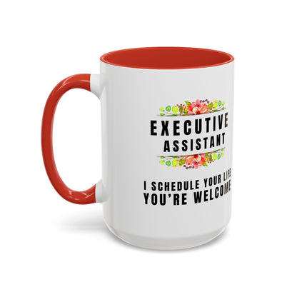 Executive Assistant Floral Coffee Mug - "I schedule your life. You're welcome."