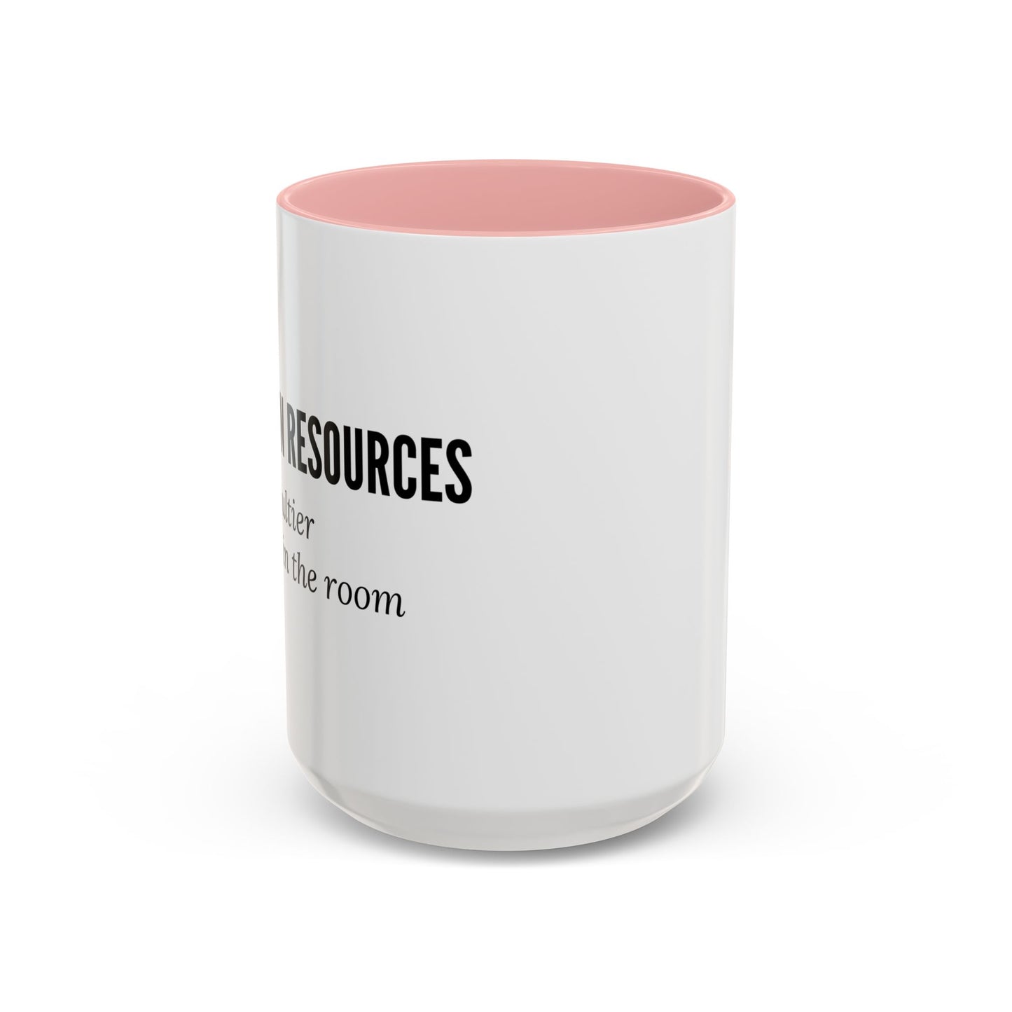 Human Resources Coffee Mug: "Because Common Sense Isn’t That Common"