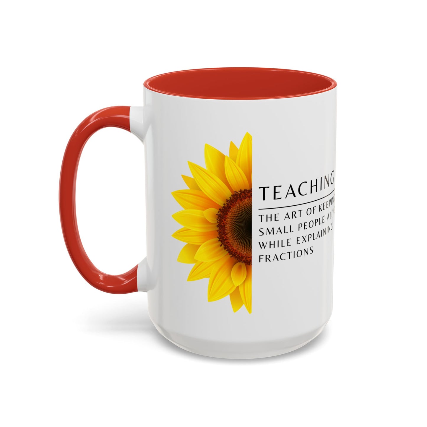 Teacher Coffee Mug – “The art of keeping small humans alive while explaining fractions”