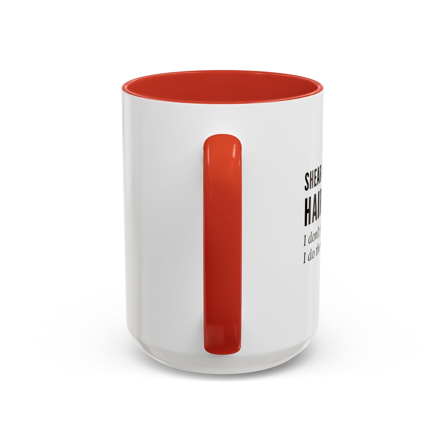 Hairstylist Coffee Mug – “I Don’t Just Do Hair, I Do Therapy with Scissors.”