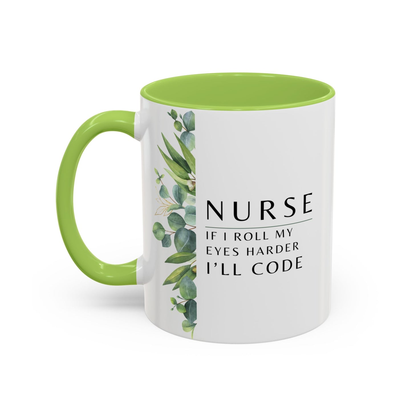 Nurse Coffee Mug – "If I Roll My Eyes Any Harder, I’ll Code"
