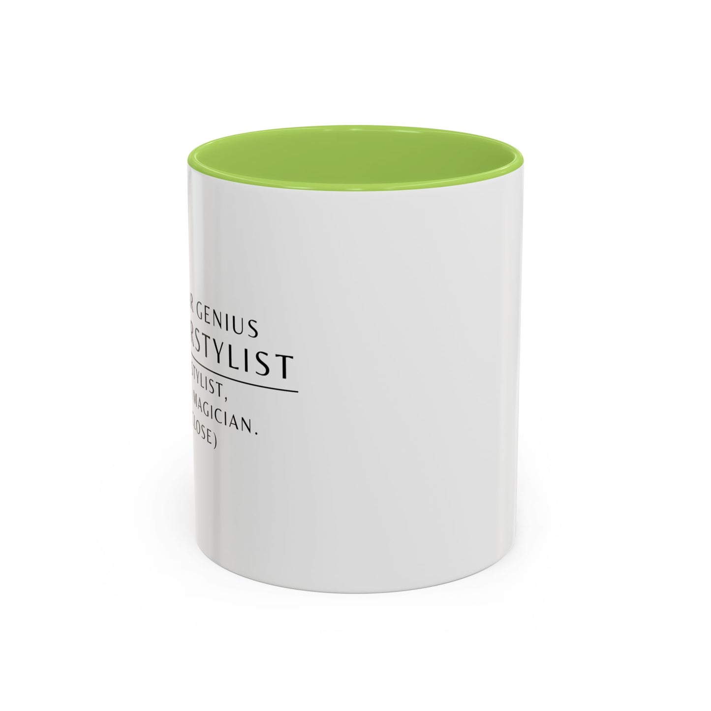 Hairstylist Coffee Mug – “I’m a Stylist, Not a Magician. (But Close.)”