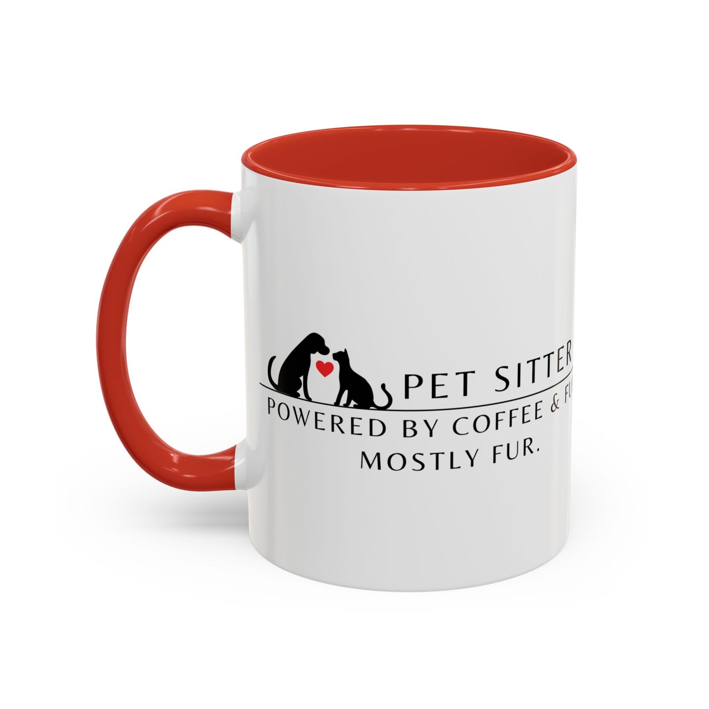 Pet Sitter Coffee Mug – “Powered by coffee and fur. Mostly fur.”