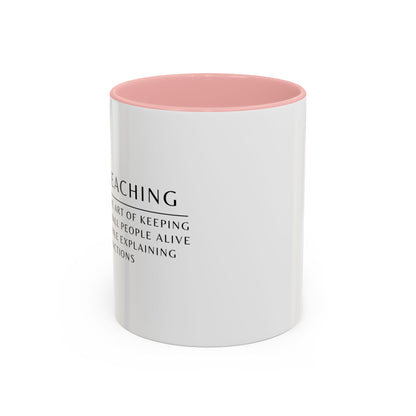 Teacher Coffee Mug – “The art of keeping small humans alive while explaining fractions”