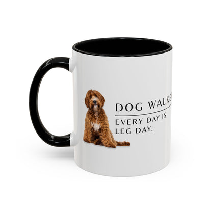 Dog Walker Coffee Mug – “Every day is leg day.”