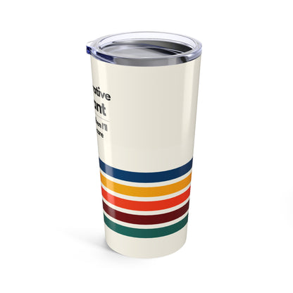 Admin Assistant 20 oz Tumbler – “Coffee first, then I'll pretend to care”