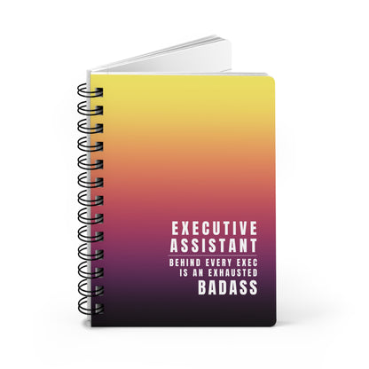Executive Assistant Gradient Spiral Notebook – “Behind every exec is an exhausted badass.”