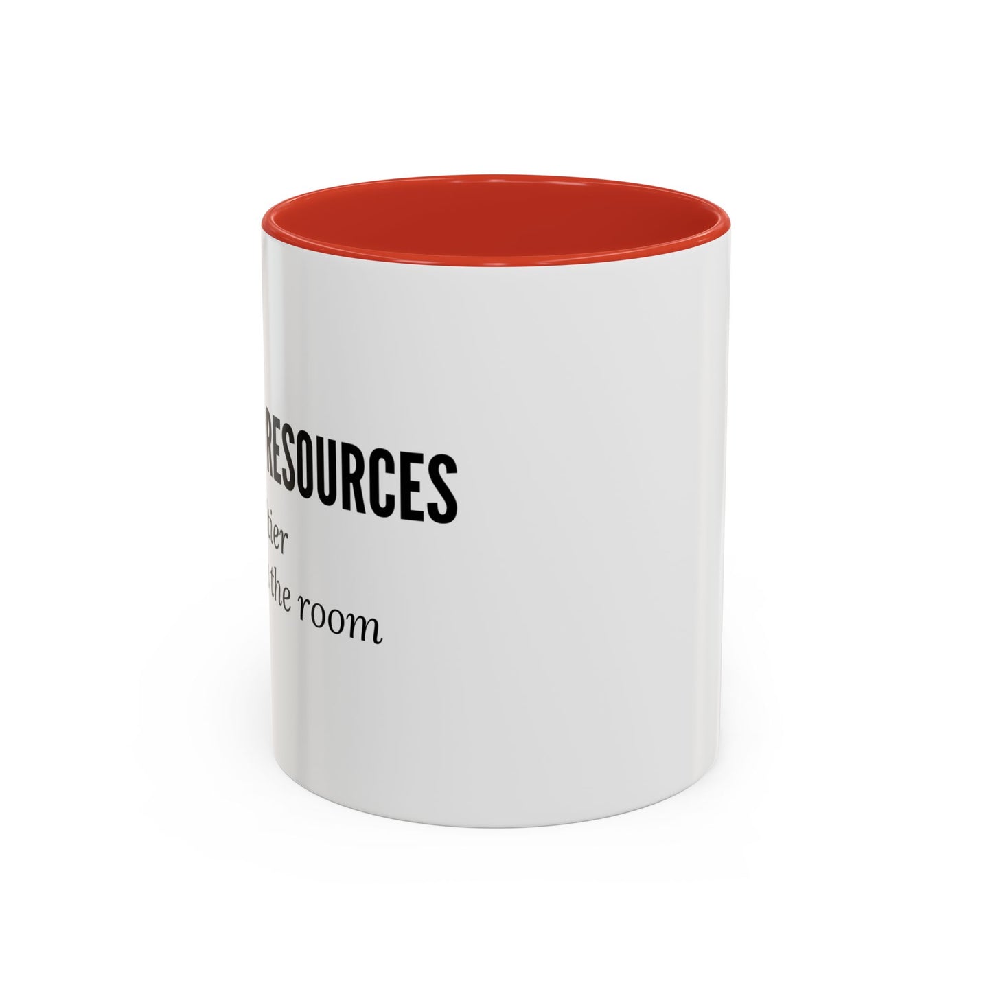 Human Resources Coffee Mug: "Because Common Sense Isn’t That Common"