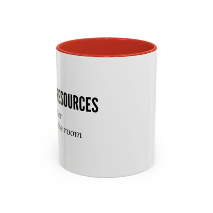 Human Resources Coffee Mug: "Because Common Sense Isn’t That Common"